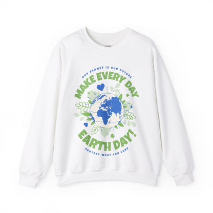 Make Everyday Earth Day! | Sweatshirt