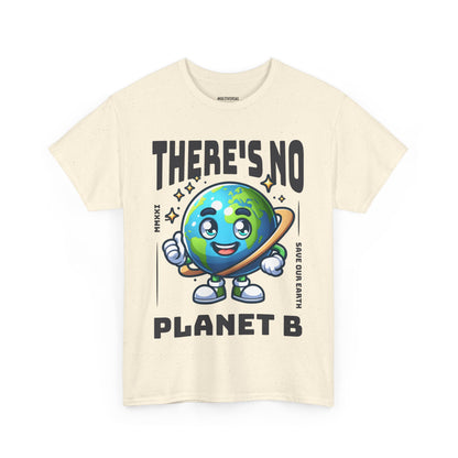 There's No Planet B | T-Shirt