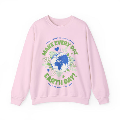 Make Everyday Earth Day! | Sweatshirt