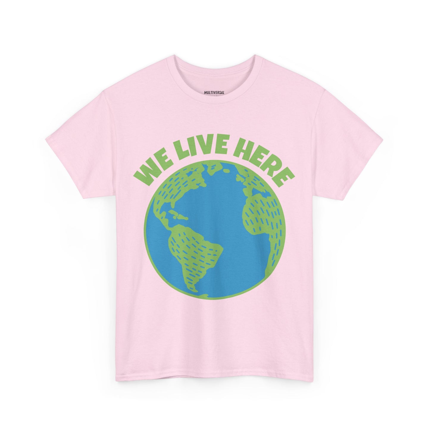 We Live Here | T-Shirt