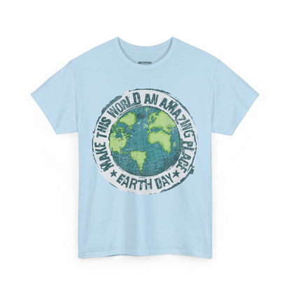 Make This World An Amazing Place | T-Shirt