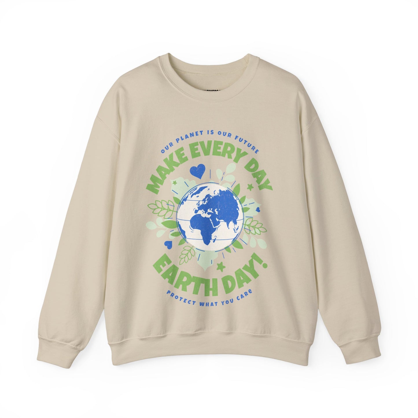 Make Everyday Earth Day! | Sweatshirt