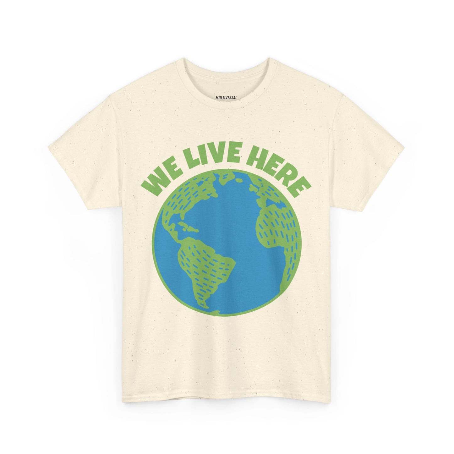 We Live Here | T-Shirt